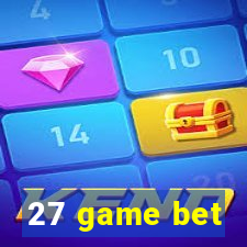 27 game bet