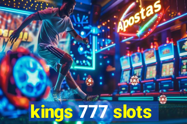 kings 777 slots