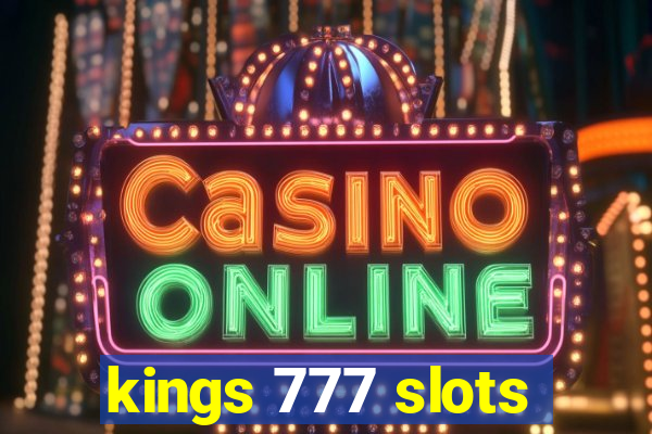 kings 777 slots