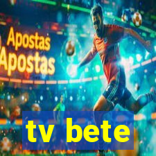 tv bete