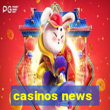 casinos news