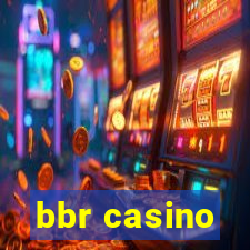 bbr casino