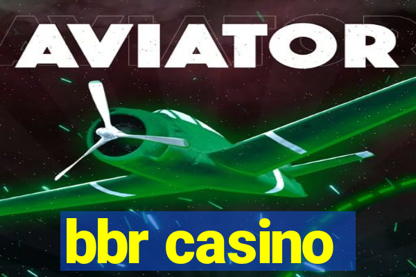 bbr casino