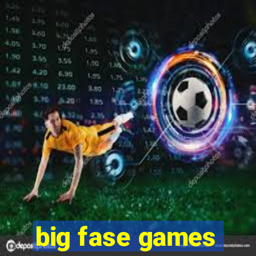 big fase games