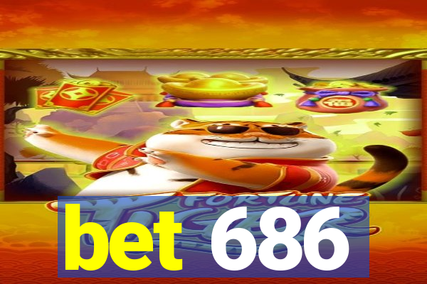 bet 686