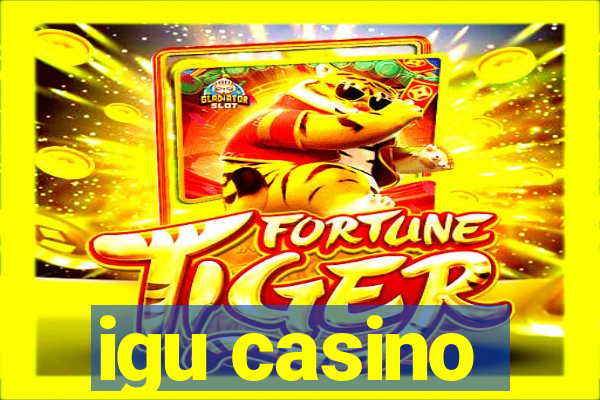 igu casino