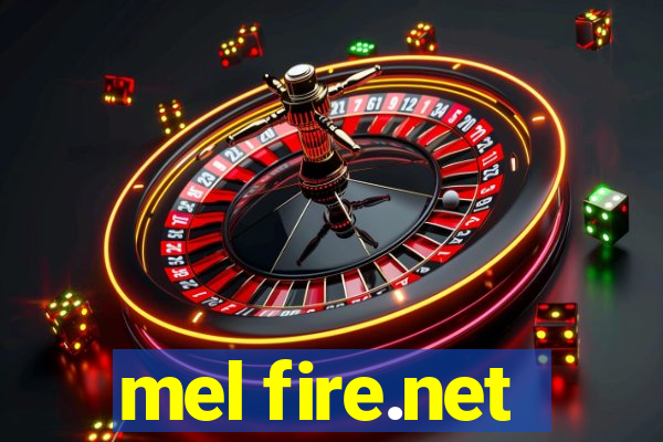 mel fire.net