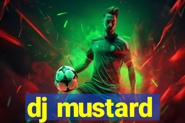 dj mustard