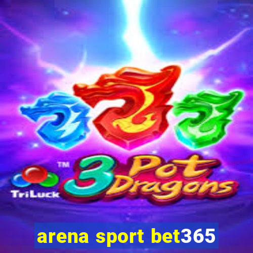 arena sport bet365