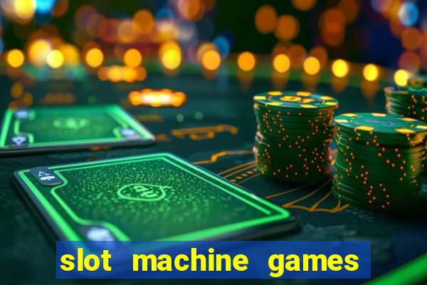 slot machine games online real money