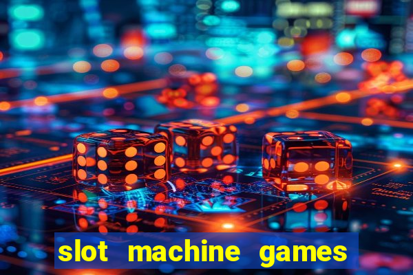 slot machine games online real money