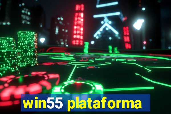 win55 plataforma