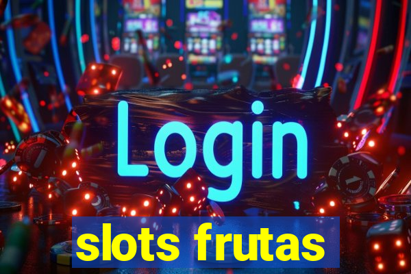 slots frutas