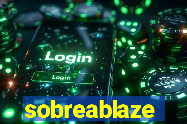 sobreablaze