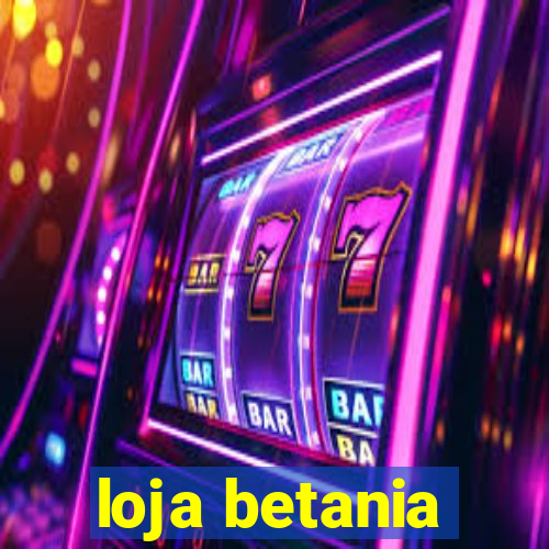 loja betania