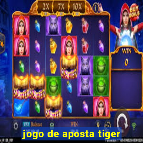 jogo de aposta tiger