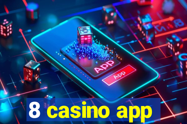 8 casino app