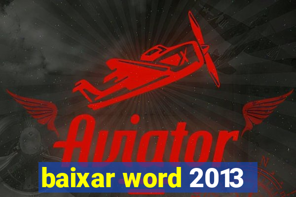 baixar word 2013