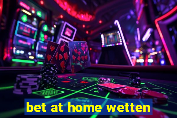 bet at home wetten