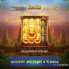 assistir portugal x franca