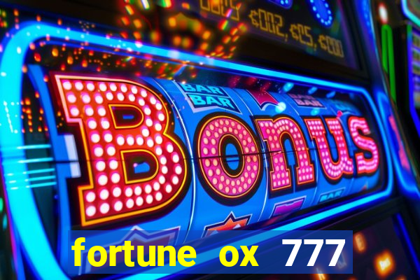 fortune ox 777 fortuna 77