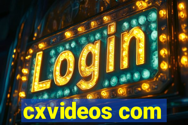 cxvideos com