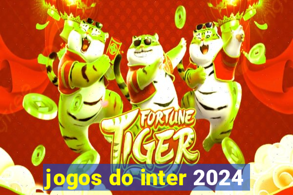 jogos do inter 2024