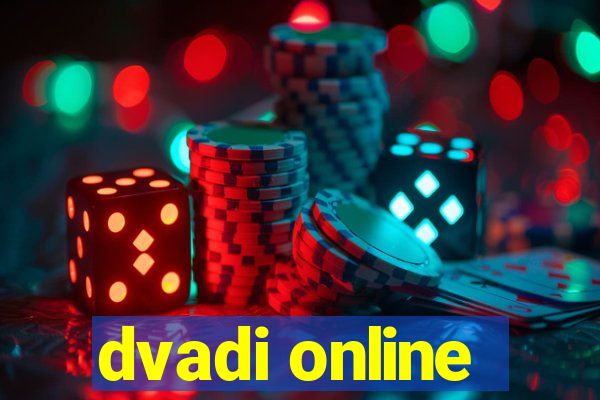 dvadi online