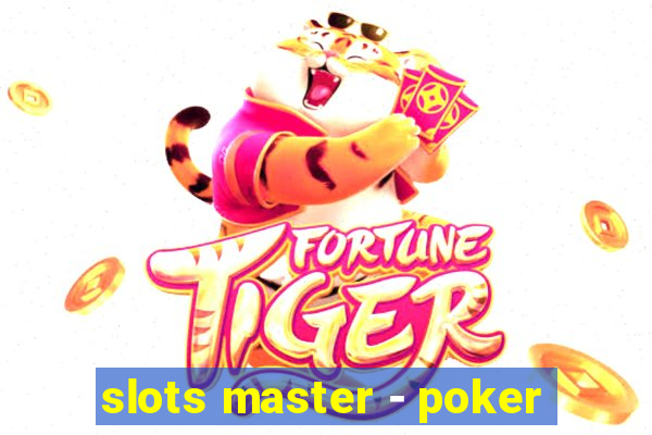 slots master - poker