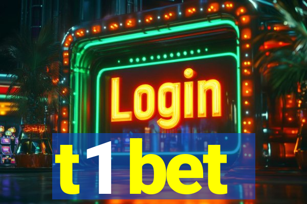 t1 bet