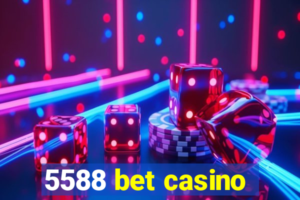 5588 bet casino