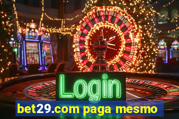 bet29.com paga mesmo