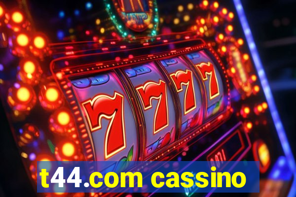 t44.com cassino