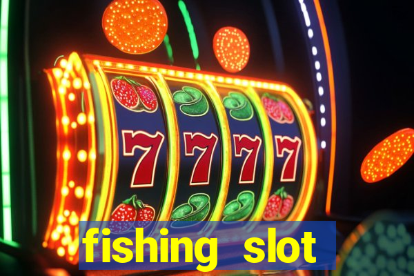 fishing slot machine games