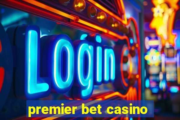 premier bet casino