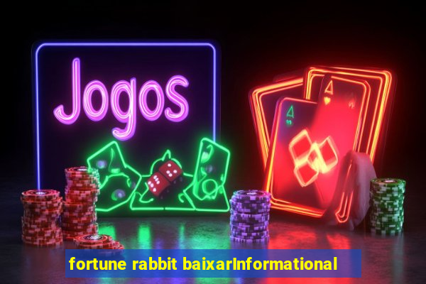 fortune rabbit baixarInformational