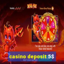 casino deposit 5$