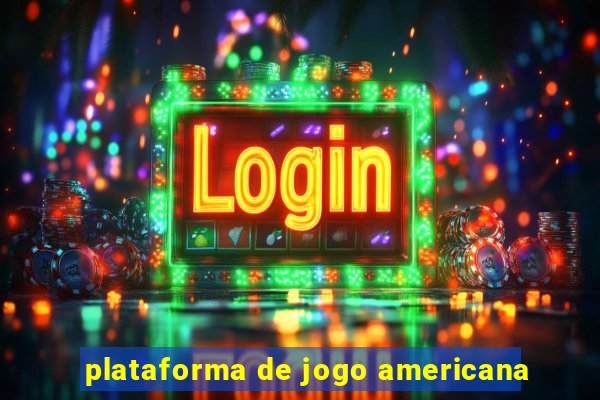 plataforma de jogo americana