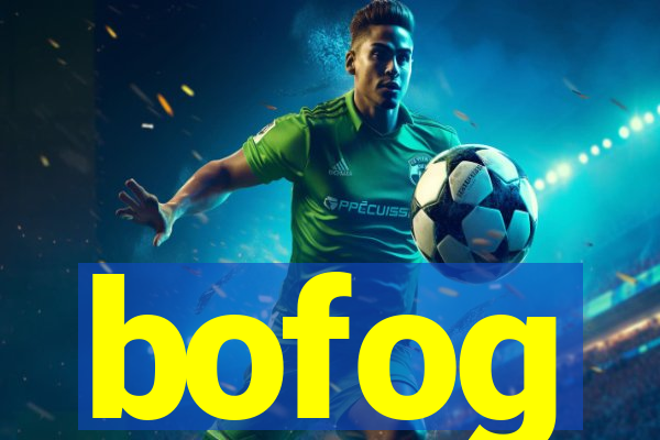 bofog