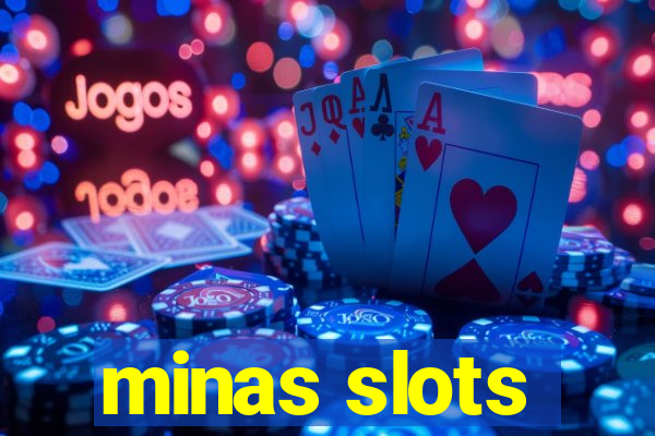 minas slots