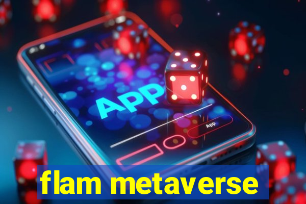 flam metaverse