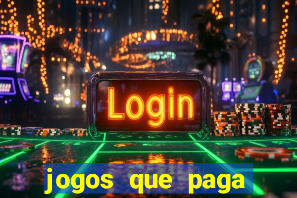 jogos que paga dinheiro de verdade sem depositar