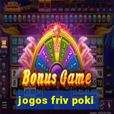 jogos friv poki