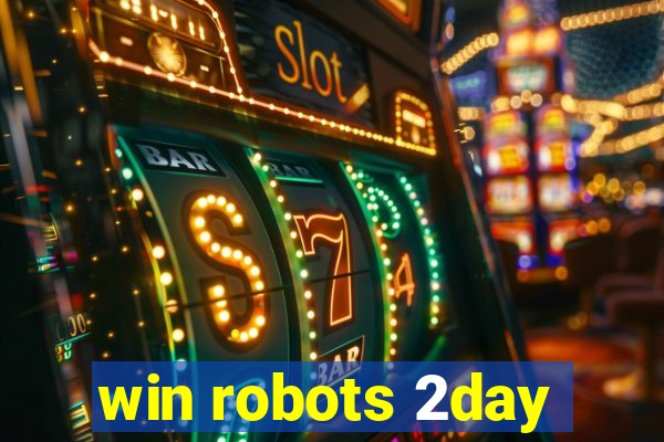 win robots 2day