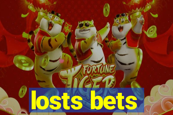 losts bets