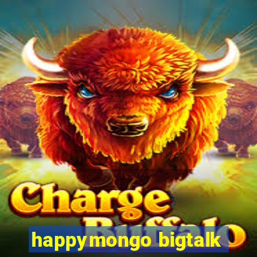 happymongo bigtalk