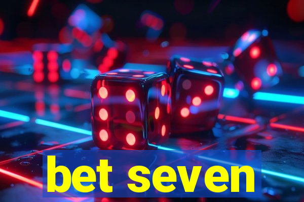 bet seven