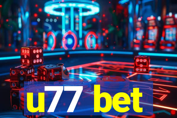 u77 bet