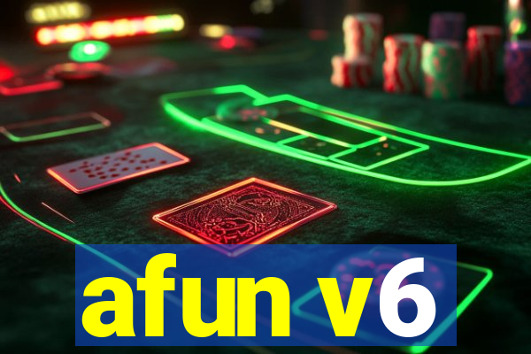 afun v6