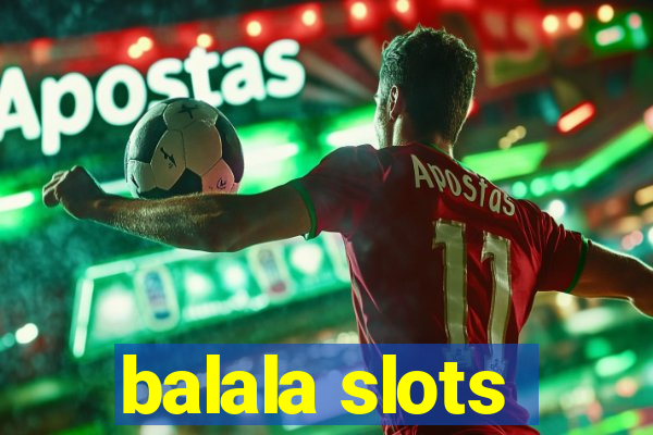 balala slots